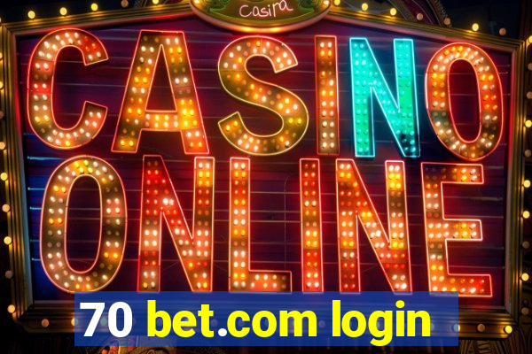 70 bet.com login